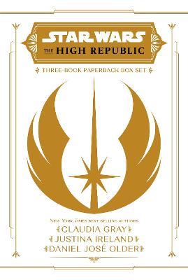 Star Wars: The High Republic: Light Of The Jedi Ya Trilogy Paperback Box Set - Claudia Gray,Justina Ireland,Daniel Jose Older - cover