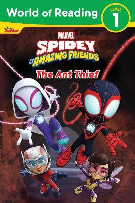 World of Reading: Spidey and His Amazing Friends The Ant Thief - Marvel Press Book Group - cover