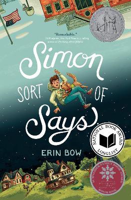 Simon Sort of Says: Newbery Honor Award Winner - Erin Bow - cover