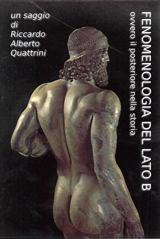 Fenomenologia del lato B - Riccardo Alberto Quattrini - ebook