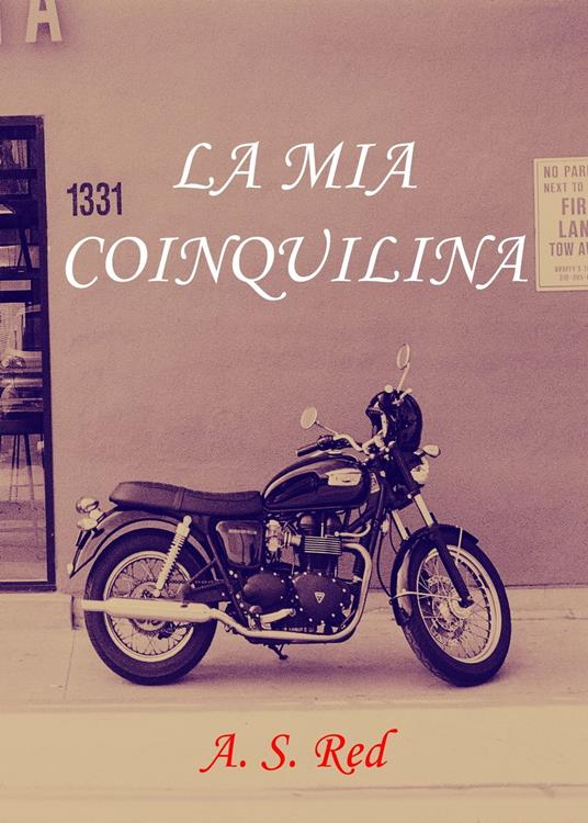 La mia coinquilina - A. S. Red - ebook