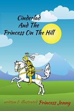 Cinderlad and the Princess on the Glass Hill : A Fairy Tale Retold