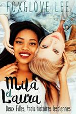 Mila et Laura : deux filles, trois histoires lesbiennes