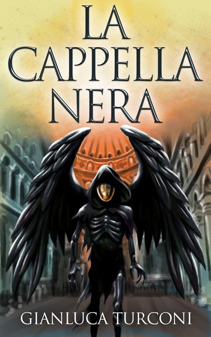 La Cappella Nera - Gianluca Turconi - ebook