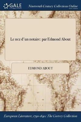 Le nez d'un notaire: par Edmond About - Edmond About - cover