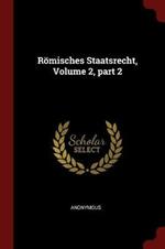 R misches Staatsrecht, Volume 2, Part 2