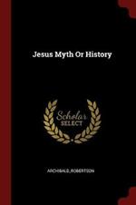 Jesus Myth or History