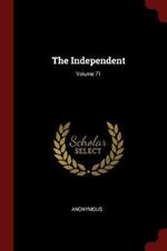 The Independent; Volume 71