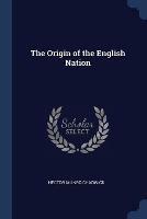 The Origin of the English Nation