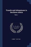 Travels and Adventures in Southern Africa; Volume 1 - George Thompson - cover