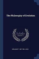 The Philosophy of Evolution - Benjamin Thompson Lowne - cover