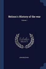 Nelson's History of the War; Volume 1