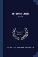 The Life of Christ; Volume 3