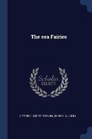 The Sea Fairies - L Frank 1856-1919 Baum,John R Ill Neill - cover