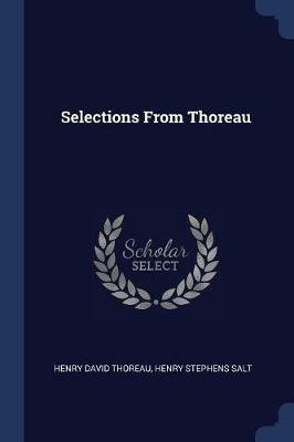 Selections from Thoreau - Henry David Thoreau,Henry Stephens Salt - cover