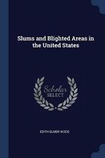 Slums and Blighted Areas in the United States