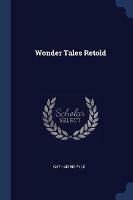 Wonder Tales Retold