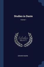 Studies in Dante; Volume 1