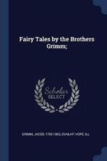 Fairy Tales by the Brothers Grimm;