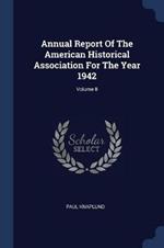 Annual Report of the American Historical Association for the Year 1942; Volume II