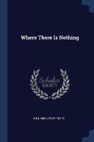 Where There Is Nothing - William Butler Yeats - cover