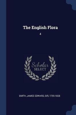 The English Flora: 4 - James Edward Smith - cover