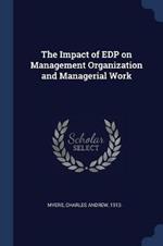 The Impact of EDP on Management Organization and Managerial Work