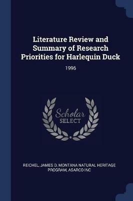 Literature Review and Summary of Research Priorities for Harlequin Duck: 1996 - James D Reichel,Montana Natural Heritage Program,Asarco Inc - cover