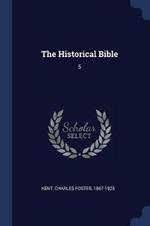 The Historical Bible: 5