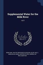 Supplemental Water for the Milk River: 1977