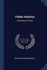 Father Anthony: A Romance of Today