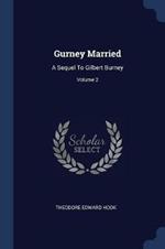 Gurney Married: A Sequel to Gilbert Burney; Volume 2