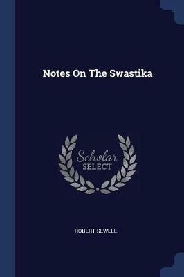 Notes on the Swastika - Robert Sewell - cover