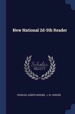 New National 2d-5th Reader - Charles Joseph Barnes - cover