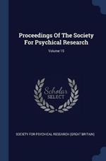 Proceedings of the Society for Psychical Research; Volume 15