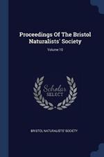 Proceedings of the Bristol Naturalists' Society; Volume 10