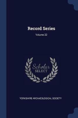 Record Series; Volume 22 - Yorkshire Archological Society - cover