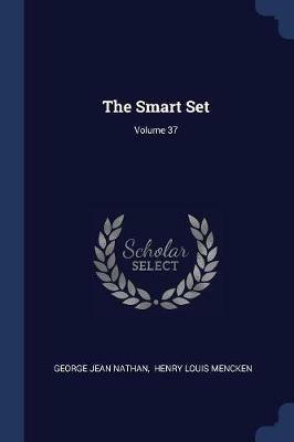 The Smart Set; Volume 37 - George Jean Nathan - cover