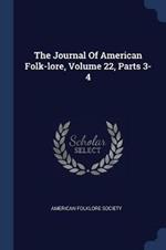 The Journal of American Folk-Lore, Volume 22, Parts 3-4