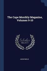 The Cape Monthly Magazine, Volumes 9-10