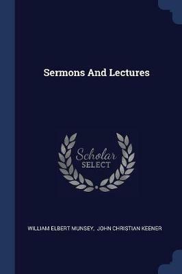 Sermons and Lectures - William Elbert Munsey - cover