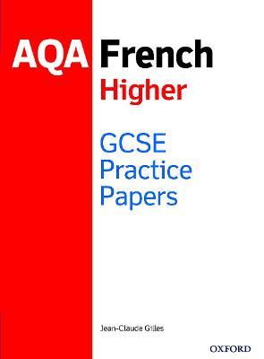 AQA GCSE French Higher Practice Papers - Jean-Claude Gilles - cover