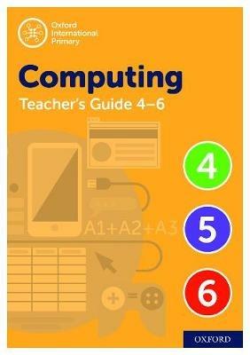 Oxford International Primary Computing Teacher Guide (levels 4-6) - Alison Page,Karl Held,Diane Levine - cover