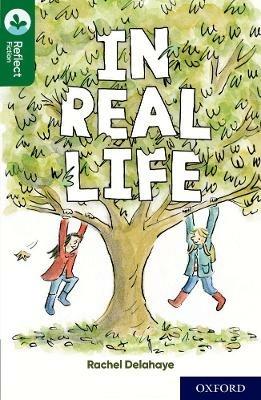 Oxford Reading Tree TreeTops Reflect: Oxford Reading Level 12: In Real Life - Rachel Delahaye - cover
