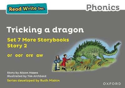 Read Write Inc. Phonics: Tricking a dragon (Grey Set 7A Storybook 2) - Alison Hawes - cover