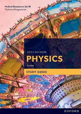 Oxford Resources for IB DP Physics: Study Guide - Tim Kirk - cover