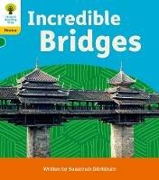 Oxford Reading Tree: Floppy's Phonics Decoding Practice: Oxford Level 5: Incredible Bridges - Suzannah Ditchburn - cover