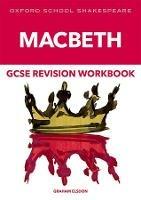 Oxford School Shakespeare GCSE Macbeth Revision Workbook - Graham Elsdon - cover