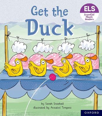Essential Letters and Sounds: Essential Phonic Readers: Oxford Reading Level 1+: Get the Duck! - Sarah Snashall - cover
