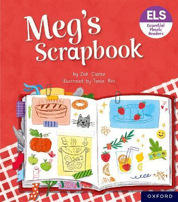 Essential Letters and Sounds: Essential Phonic Readers: Oxford Reading Level 4: Meg's Scrapbook - Zoe Clarke - cover